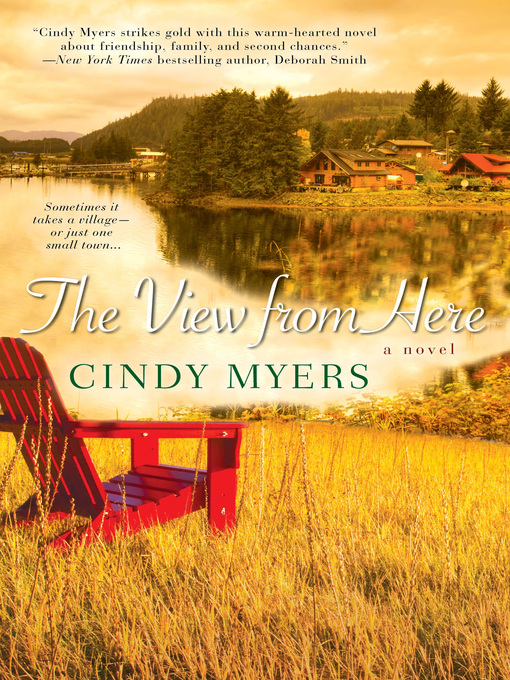 Title details for The View From Here by Cindy Myers - Available